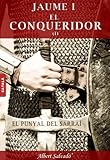 Image de EL PUNYAL DEL SARRAÍ (JAUME I EL CONQUERIDOR Book 1) (Catalan Edition)