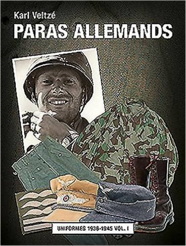 Les Paras Allemands: Casques, Équipements Et Armes 1936-1945