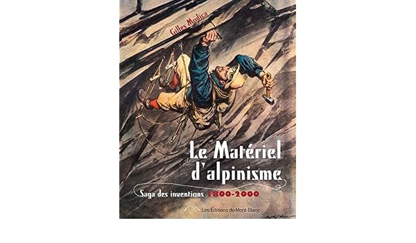 Alpinisme La Saga Des Inventions Amazoncouk Gilles - 
