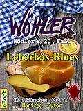 Cover zum Buch Wöhlers zwanzigster Fall:Leberkäs Blu...
