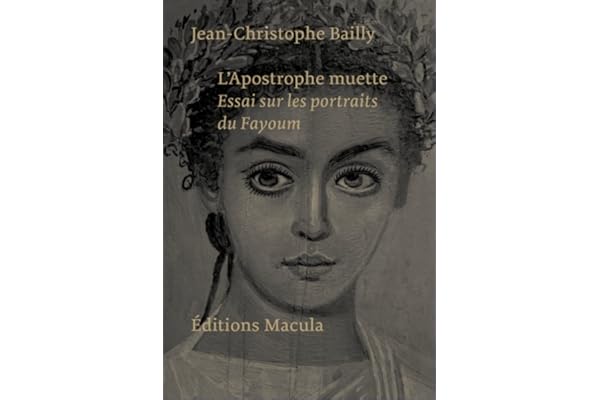 L'apostrophe muette: Essai sur les portraits du Fayoum