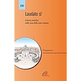 Laudato si'. Lettera enciclica sulla cura della casa comune