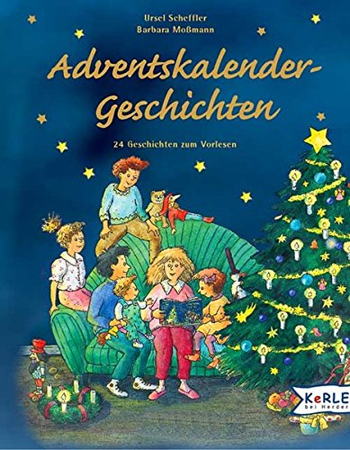 Adventskalendergeschichten: 24 Geschichten zum Vorlesen