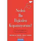 Neden Bu İlişkiden Kopamıyorum