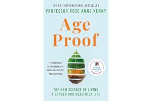 Age Proof: The New Science of Living a Longer and Healthier Life