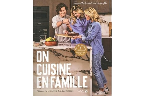 On cuisine en famille - 80 recettes simples, fun & efficaces