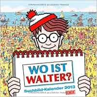Wo ist Walter? 2013: Ein Suchbild-Kalender: Amazon.de: Bücher