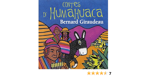 Contes D Humahuaca Bernard Giraudeau Bernard Giraudeau Naive Amazon Fr Livres Audio Audible