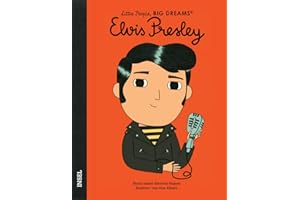 Little People, Big Dreams – Elvis Presley: Deutsche Ausgabe | Kinderbuch ab 4 Jahre