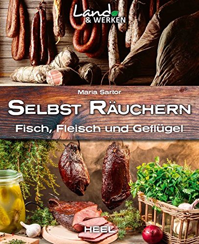 Download Land & Werken: Selbst räuchern: Fleisch, Fisch und Geflügel Download Land & Werken: Selbst räuchern: Fleisch, Fisch und Geflügel