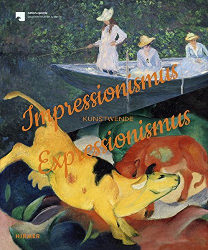 Impressionismus / Expressionismus: Kunstwende