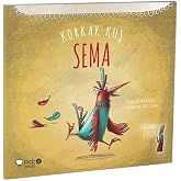 Korkak Kuş Sema