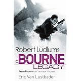 Robert Ludlum's The Bourne Legacy (JASON BOURNE, Band 4)