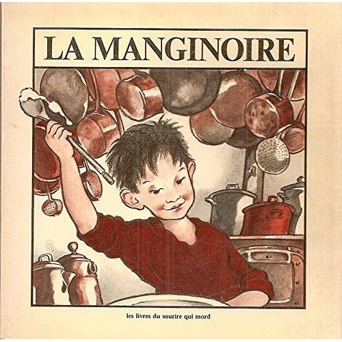 La manginoire. 1979. Broché. 20x20cm. 48 pages. (Littérature jeunesse, Album pour enfants, Cuisine)