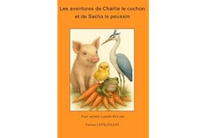 Les aventures de Charlie le cochon et de Sacha le poussin: et autres histoires