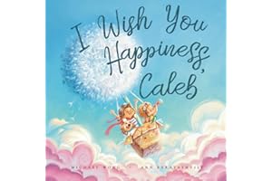 I Wish You Happiness, Caleb (The Unconditional Love for Caleb Series)