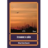 İstanbul&rsquo;a Dair