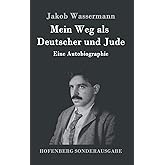 Mein Weg als Deutscher und Jude: Eine Autobiographie