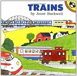 Trains (Anne Rockwell's Transportation Series) by 