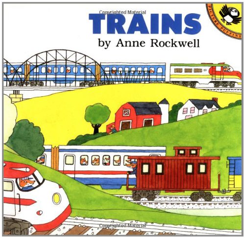 Trains (Anne Rockwell's Transportation Series)
