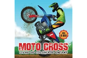 MOTO CROSS Livre de Coloriage Enfants 6-12 ans: Livre Moto Cross Enfant et Adolescent - Cadeau Motard Garçon Fille Passionné de Moto - Dessins de Nature et Figures Acrobatiques à Moto