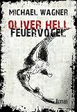 Bücher Neuerscheinungen 2022 - Oliver Hell - Feuervogel von Michael Wagner