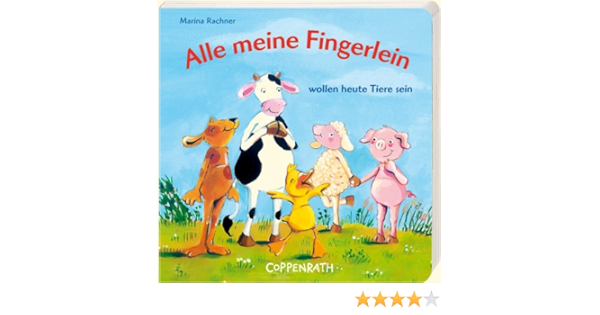 Alle Meine Fingerlein Wollen Heute Tiere Sein Amazon De Rachner Marina Bucher
