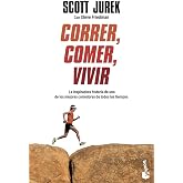 Correr, comer, vivir: La inspiradora historia de uno de los mejores corredores de todos los tiempos (Vivir Mejor)