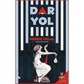 Dar Yol: Selim İleri'nin Sunuşuyla...