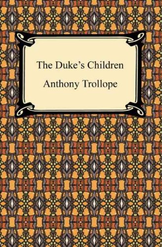 Download The Duke's Children [with Biographical Introduction]