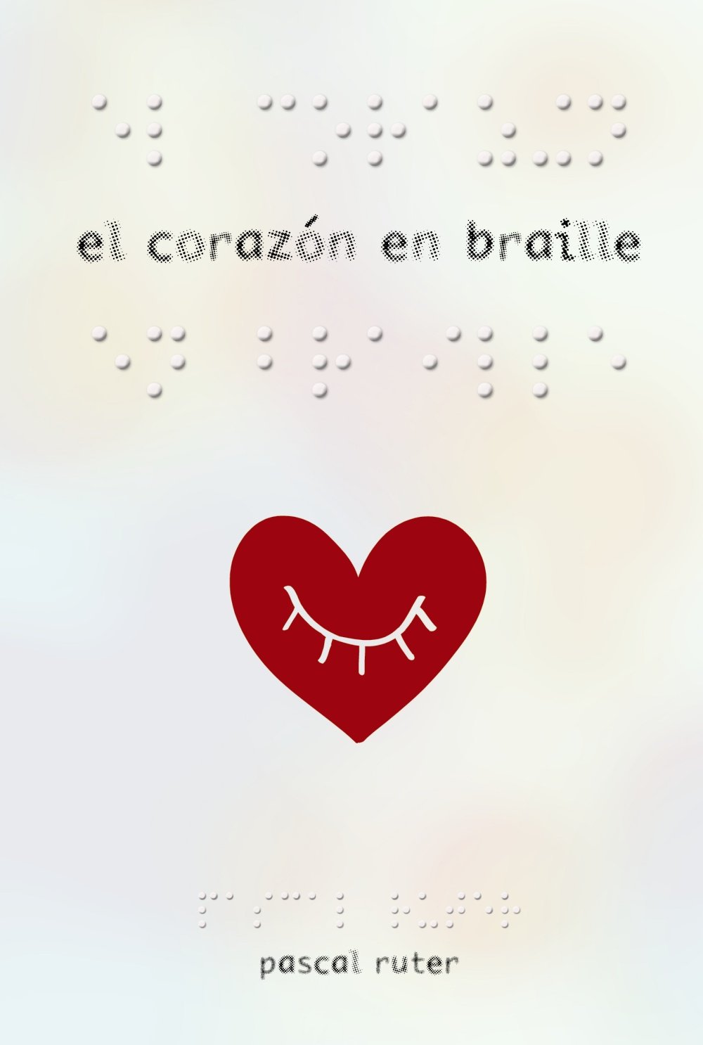 El corazón en braille - Narrativa Juvenil)