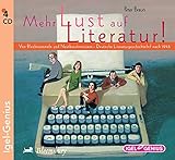 Mehr Lust auf Literatur!: Von Blechtrommeln und Nestbeschmutzern - Deutsche Literaturgeschicht(n) nach 1945 by