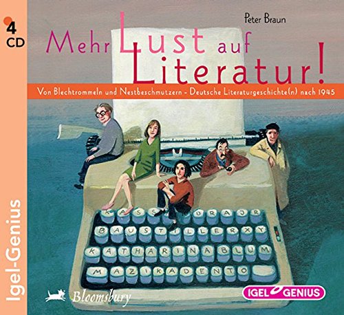 Mehr Lust auf Literatur!: Von Blechtrommeln und Nestbeschmutzern - Deutsche Literaturgeschicht(n) nach 1945