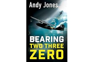 Bearing Two Three Zero: World War Two Fiction: 2 (Jack Sommers Series)