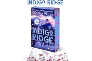 Indigo Ridge | Die Edens 1 |: SPIEGEL-Bestseller: Der dramatische Auftakt zur mitreißenden Small-Town-Romance-Reihe von BookTok-Star Devney Perry