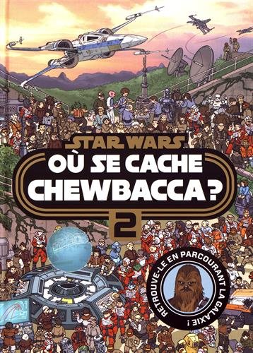 couverture de : O&ugrave; se cache Chewbacca ?
