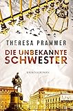 Bücher Neuerscheinungen 2022 - Die unbekannte Schwester von Theresa Prammer