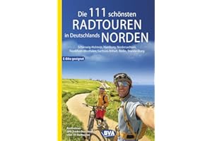 Die 111 schönsten Radtouren in Deutschlands Norden, E-Bike geeignet, kostenloser GPX-Tracks-Download aller 111 Radtouren: Schleswig-Holstein, Hamburg, ... Radtouren und Radfernwege in Deutschland)