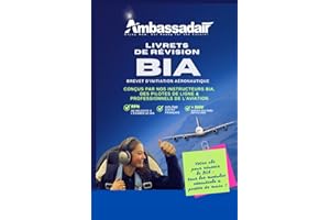 LIVRETS DE RÉVISION BIA - BREVET D'INITIATION AÉRONAUTIQUE: LA REFERENCE AERONAUTIQUE MONDIALE POUR LE BIA - AMBASSADAIR ACADEMY