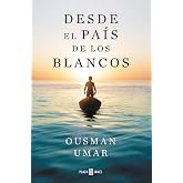 Desde el pa&iacute;s de los blancos (Obras diversas)