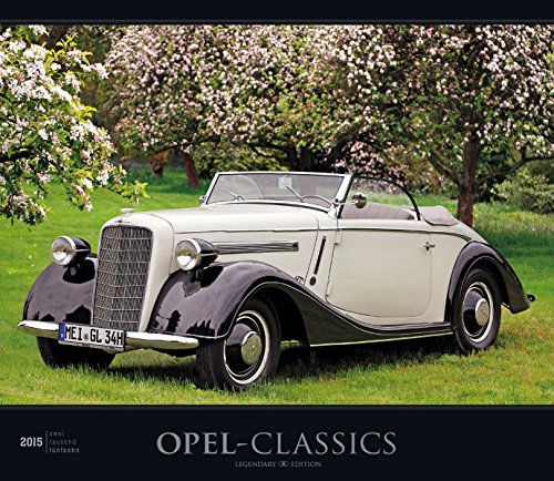 Opel-Classics 2015 - Oldtimer - Bildkalender (33,5 x 29) - Autokalender