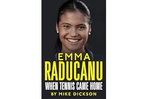 Emma Raducanu: When Tennis Came Home: The must-have companion to Wimbledon 2023