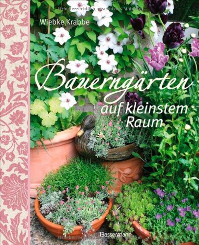 Download Bauerngärten auf kleinstem Raum