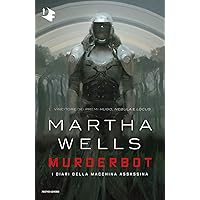 Murderbot. I diari della macchina assassina