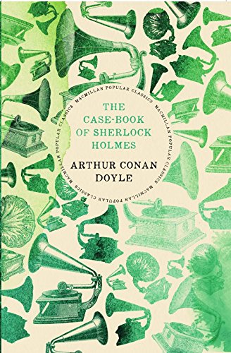 The Case-book of Sherlock Holmes (Macmillan Popular Classics)[Paperback] Arthur Conan Doyle
