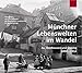 Produktbild Münchner Lebenswelten im Wandel: Au, Haidhausen und Giesing 1890-1914