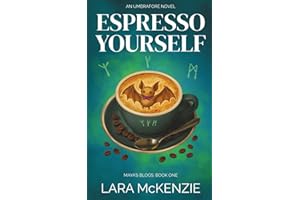 Espresso Yourself: A paranormal cosy slice of life with humour and heart.: 1 (Maya's Blogs)