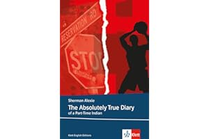 The Absolutely True Diary of a Part-Time Indian: Schulausgabe für das Niveau B1, ab dem 5. Lernjahr. Ungekürzter englischer Originaltext mit Annotationen (Klett English Editions)