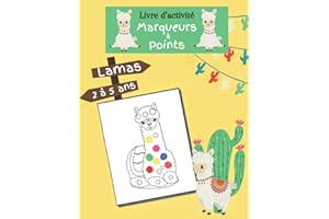 Livre d'activité marqueurs à points Lamas 2 à 5 ans: cahier de coloriage enfant aux tampons, aux doigts, aux gommettes