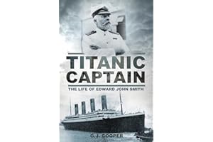 Titanic Captain: The Life of Edward John Smith